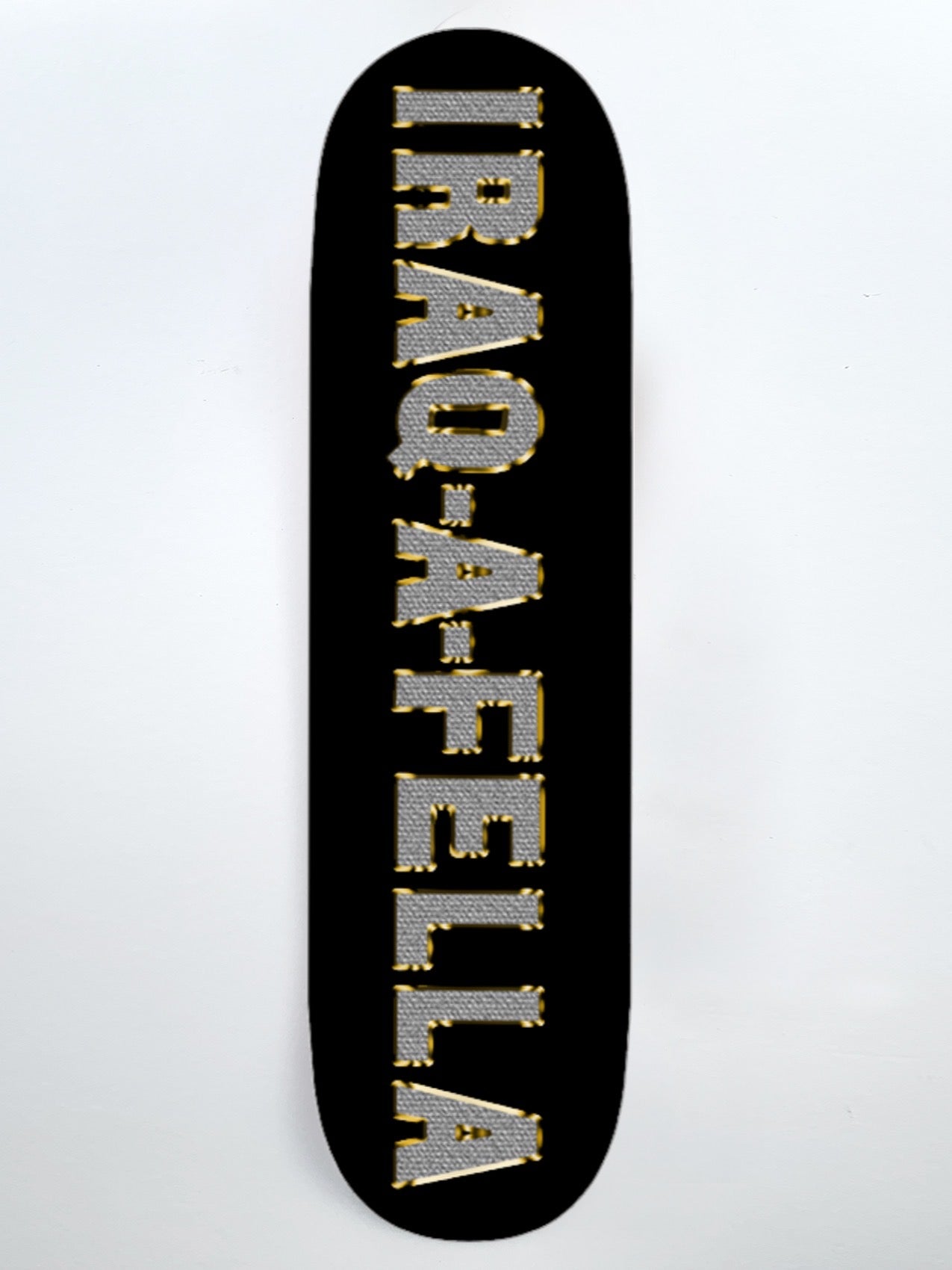 “IRAQ-A-FELLA” SKATEBOARD DECK